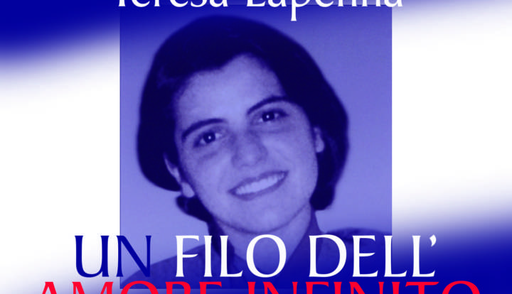 Teresa Lapenna… a 20 anni dalla sua nascita al Cielo!